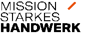 MISSION STARKES HANDWERK